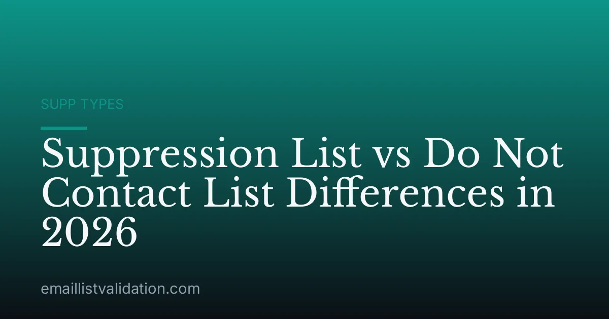 Suppression List vs Do Not Contact List Differences in 2026