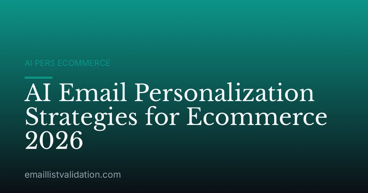 AI Email Personalization Strategies for Ecommerce 2026