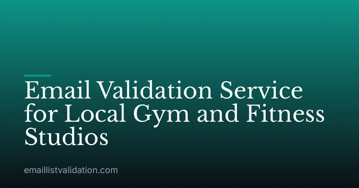 Email Validation Service for Local Gym and Fitness Studios