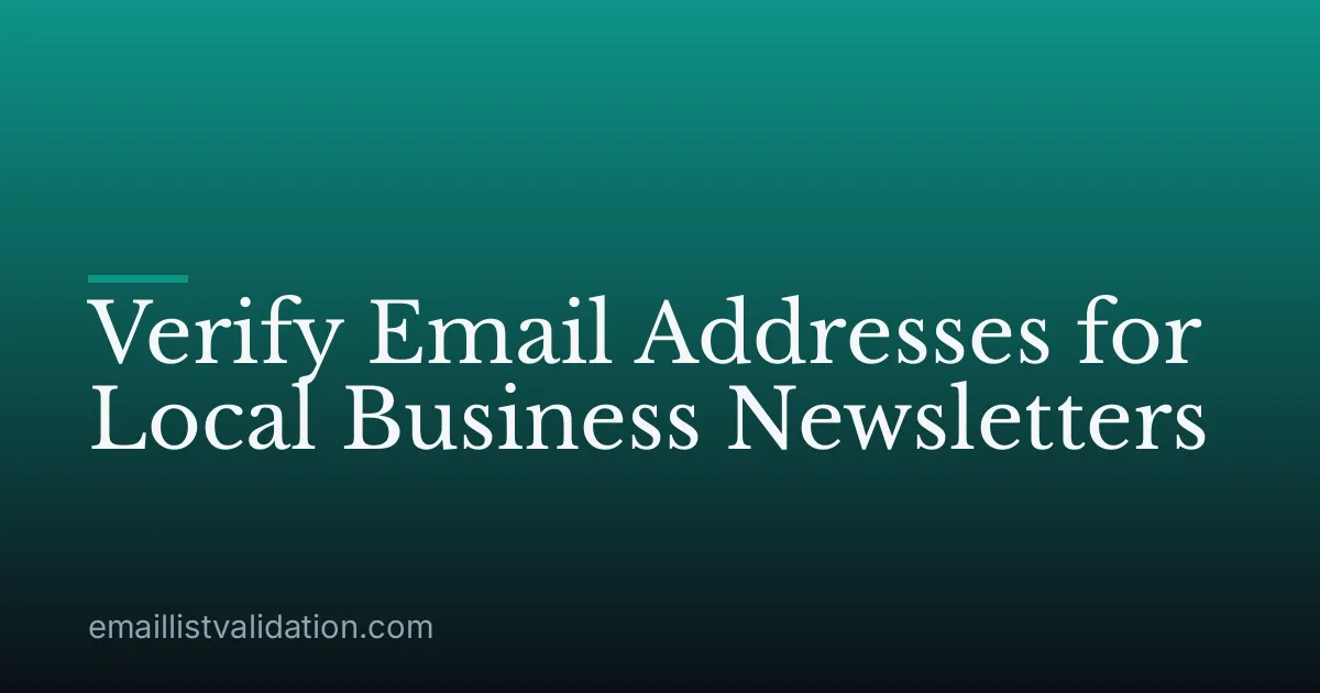 Verify Email Addresses for Local Business Newsletters