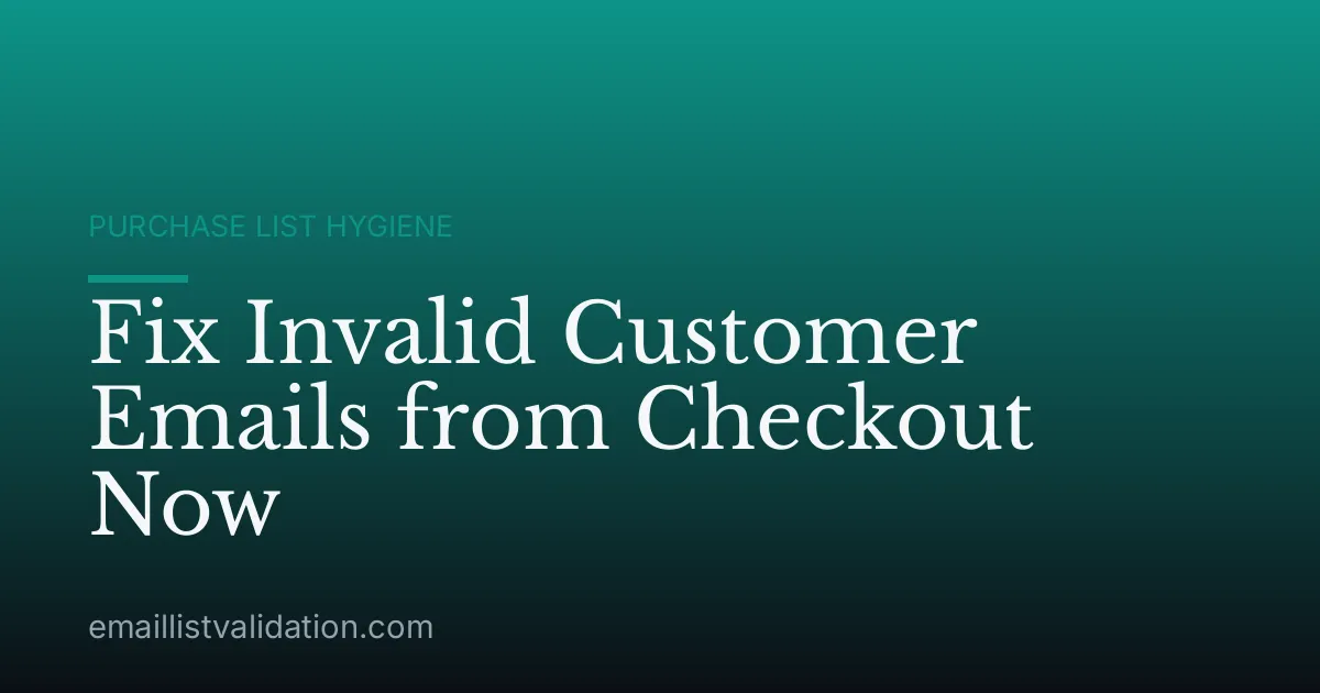 Fix Invalid Customer Emails from Checkout Now