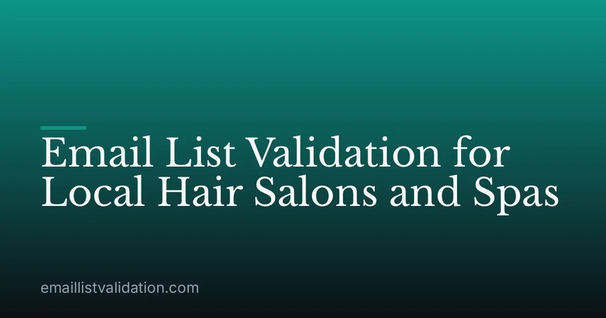Email List Validation for Local Hair Salons and Spas