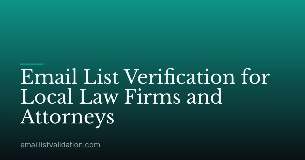Email List Verification for Local Law Firms and Attorneys