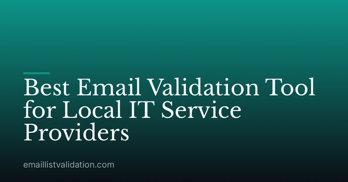 Best Email Validation Tool for Local IT Service Providers