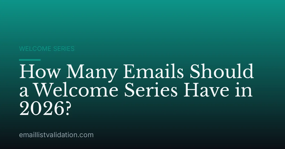 How Many Emails Should a Welcome Series Have in 2026?