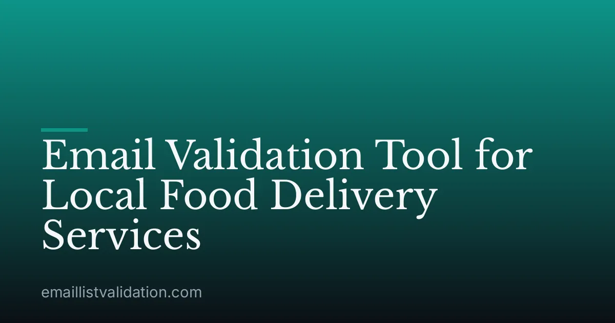 Email Validation Tool for Local Food Delivery Services