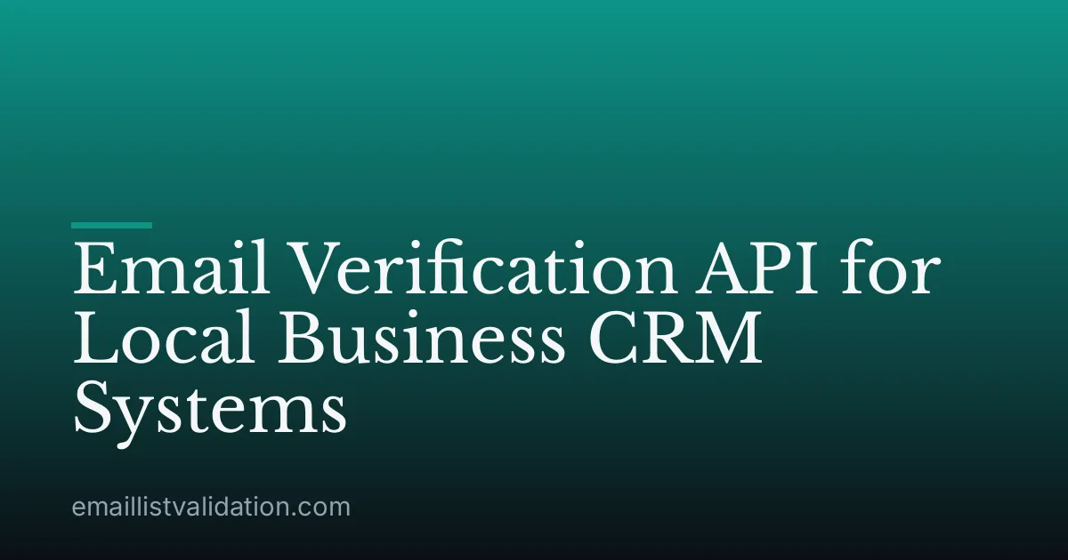 Email Verification API for Local Business CRM Systems