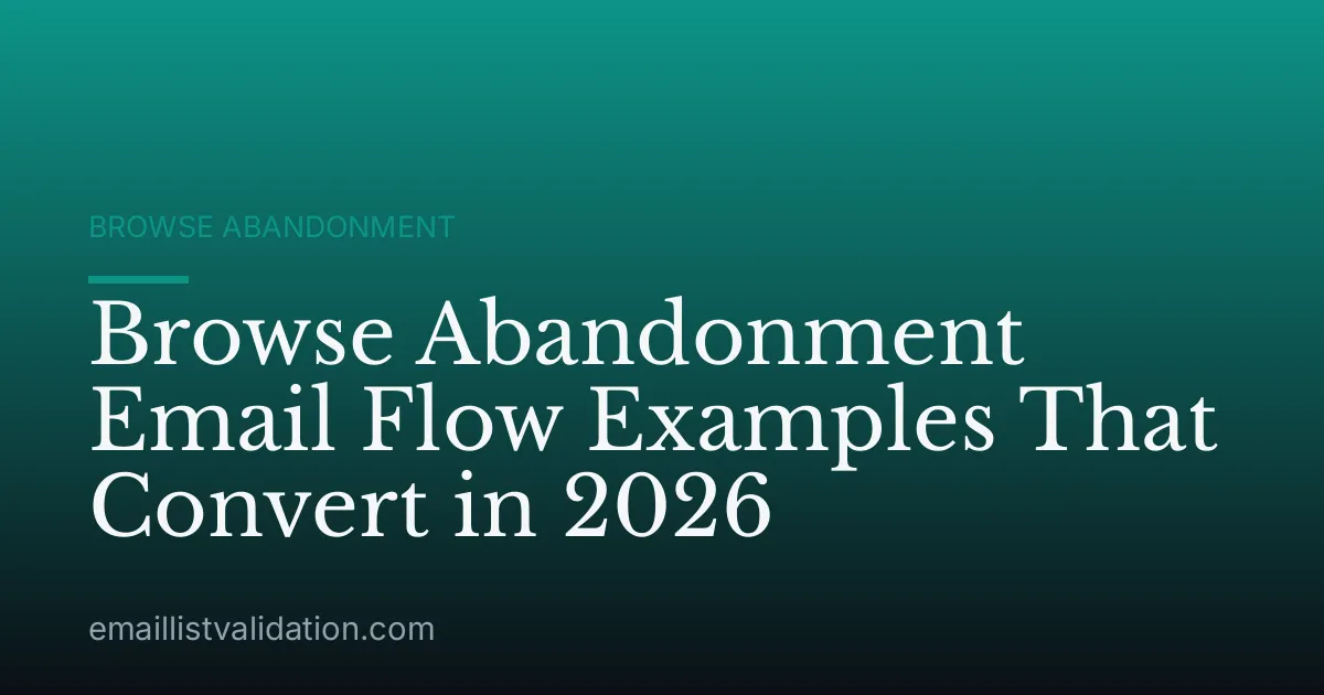Browse Abandonment Email Flow Examples That Convert in 2026