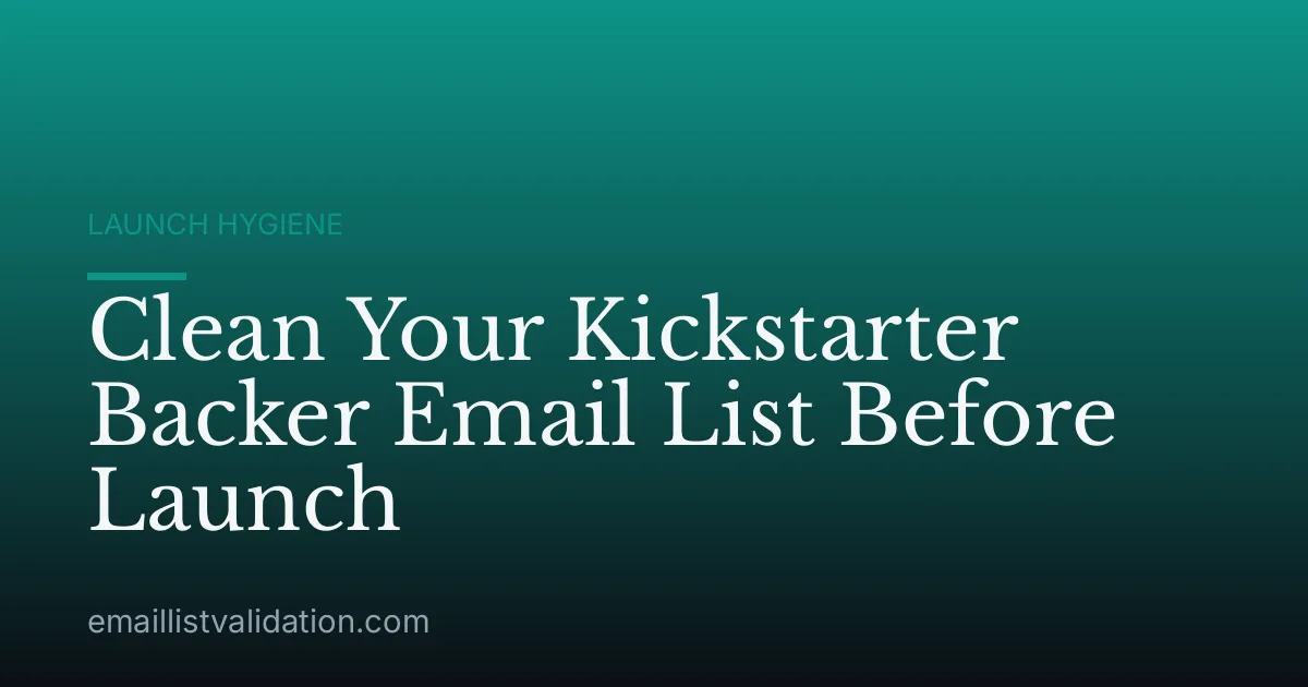 Clean Your Kickstarter Backer Email List Before Launch
