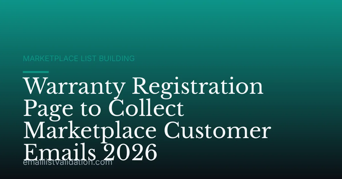 Warranty Registration Page to Collect Marketplace Customer Emails 2026