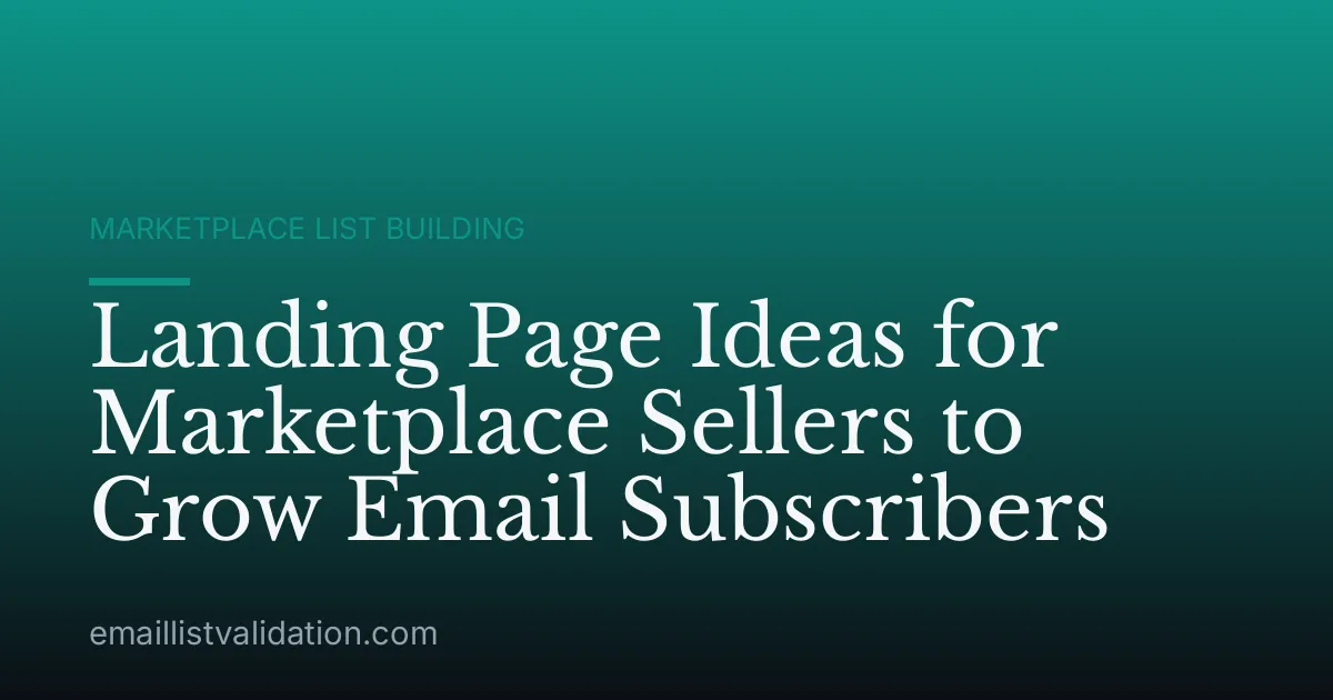 Landing Page Ideas for Marketplace Sellers to Grow Email Subscribers