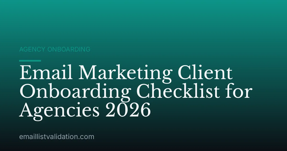 Email Marketing Client Onboarding Checklist for Agencies 2026