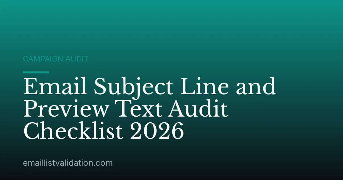 Email Subject Line and Preview Text Audit Checklist 2026