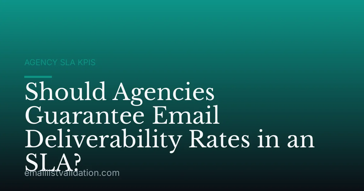Should Agencies Guarantee Email Deliverability Rates in an SLA?
