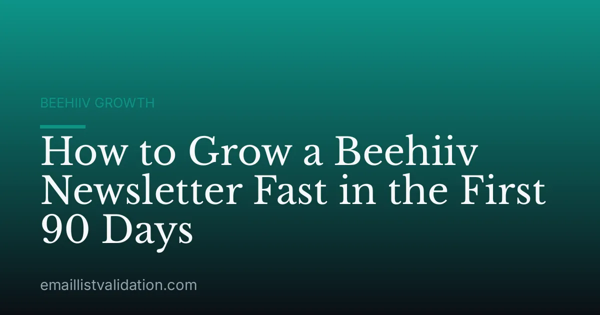 How to Grow a Beehiiv Newsletter Fast in the First 90 Days