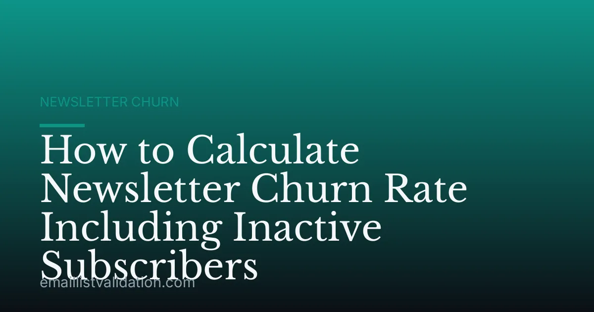 How to Calculate Newsletter Churn Rate Including Inactive Subscribers