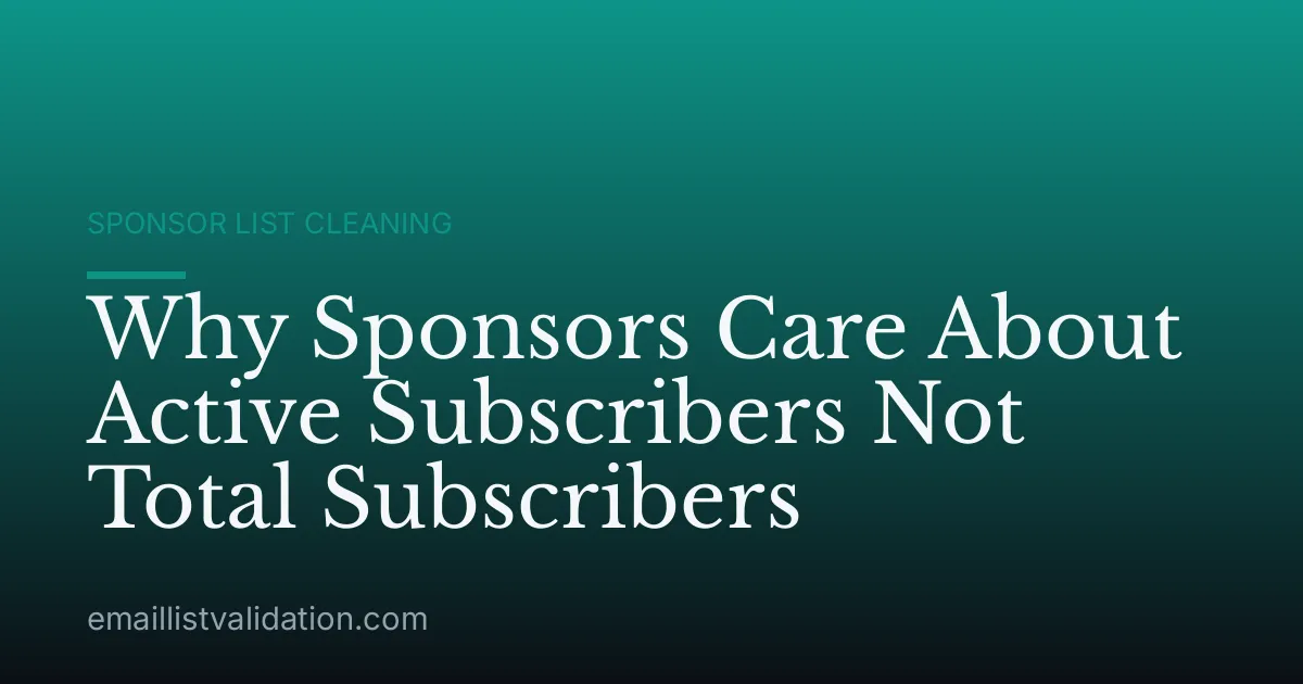 Why Sponsors Care About Active Subscribers Not Total Subscribers