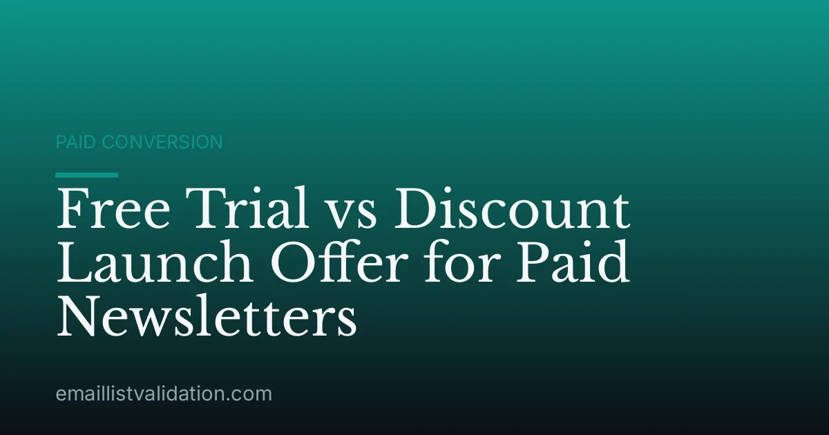 Free Trial vs Discount Launch Offer for Paid Newsletters