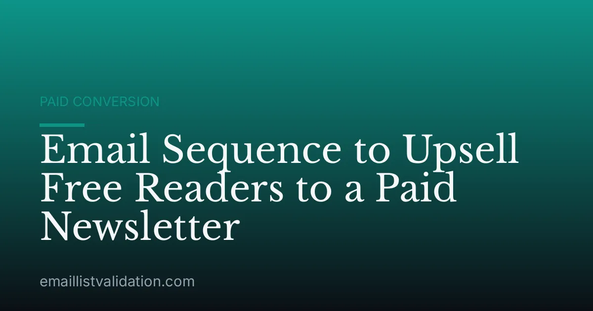 Email Sequence to Upsell Free Readers to a Paid Newsletter