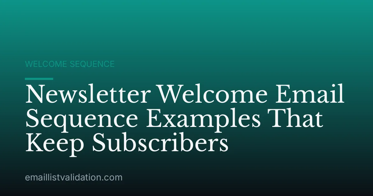 Newsletter Welcome Email Sequence Examples That Keep Subscribers