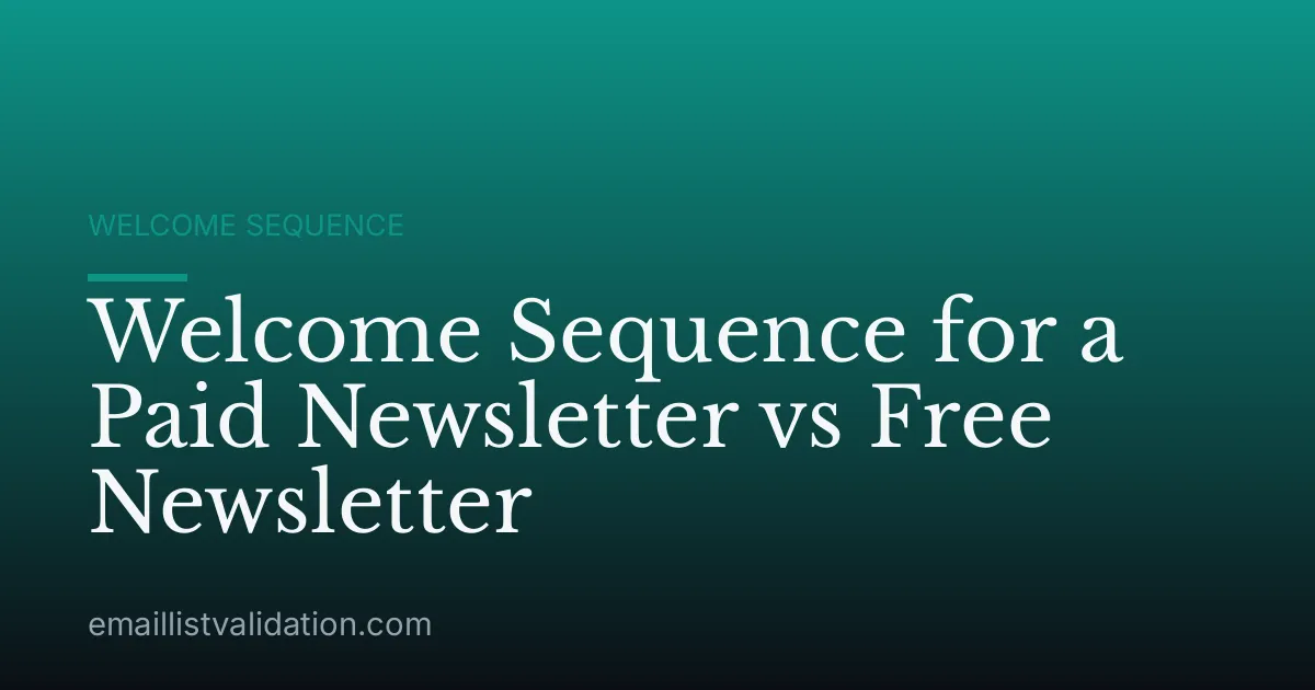 Welcome Sequence for a Paid Newsletter vs Free Newsletter