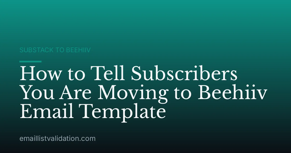 How to Tell Subscribers You Are Moving to Beehiiv Email Template