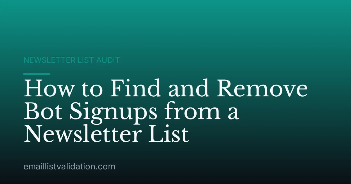 How to Find and Remove Bot Signups from a Newsletter List