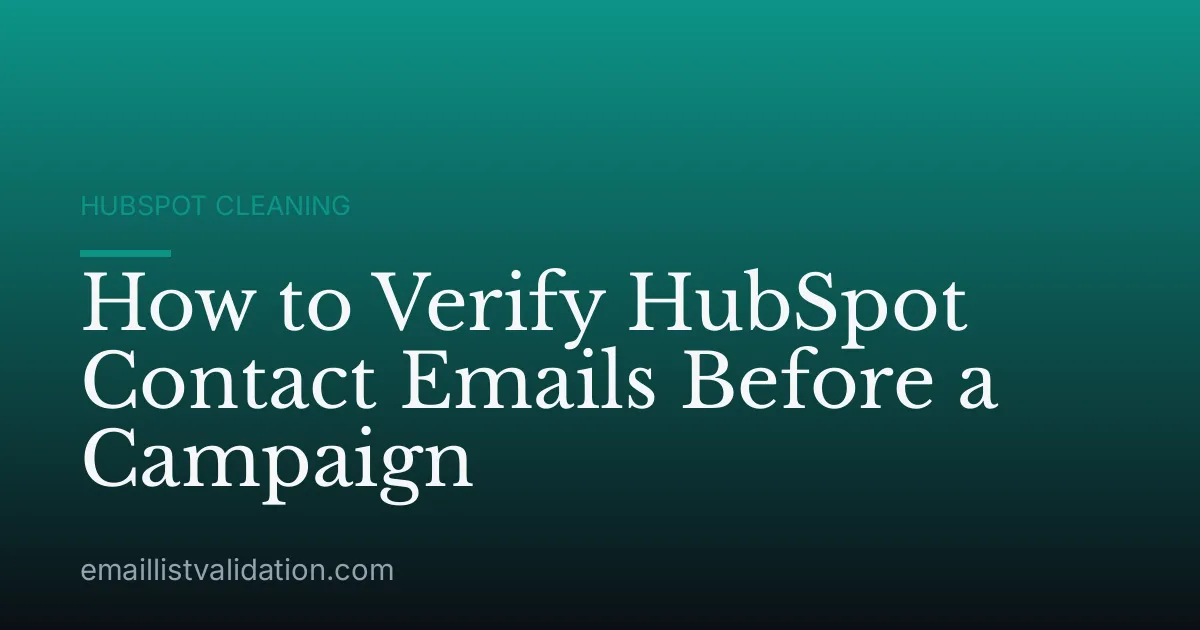 How to Verify HubSpot Contact Emails Before a Campaign