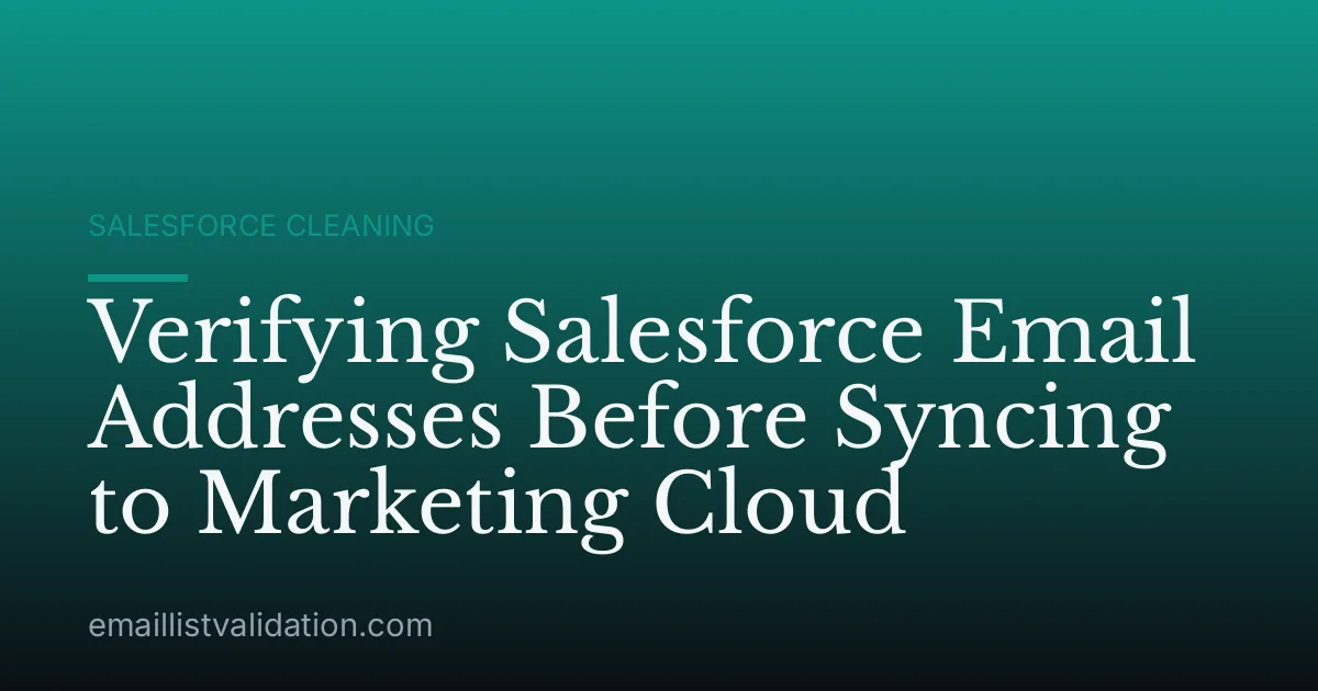 Verifying Salesforce Email Addresses Before Syncing to Marketing Cloud