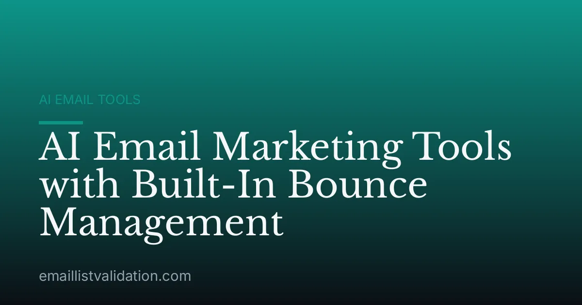 AI Email Marketing Tools with Built-In Bounce Management
