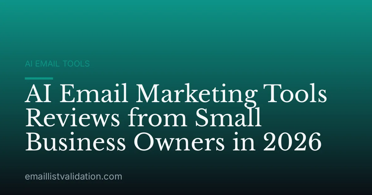 AI Email Marketing Tools Reviews from Small Business Owners in 2026