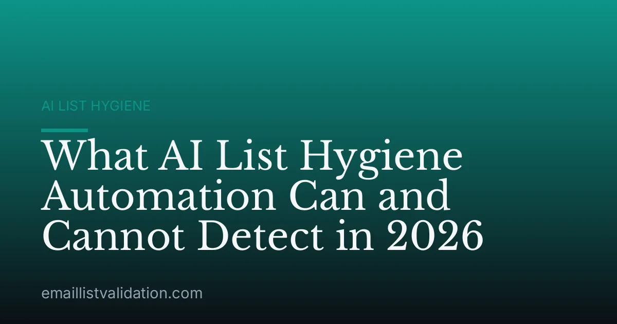 What AI List Hygiene Automation Can and Cannot Detect in 2026
