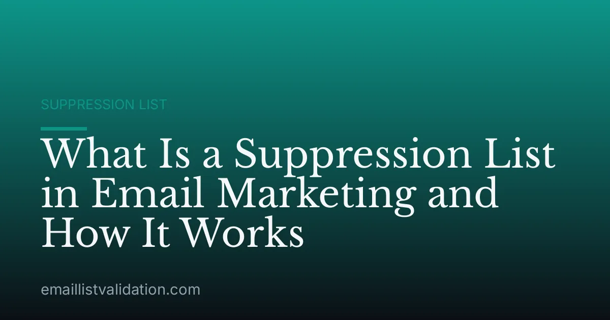 What Is a Suppression List in Email Marketing and How It Works