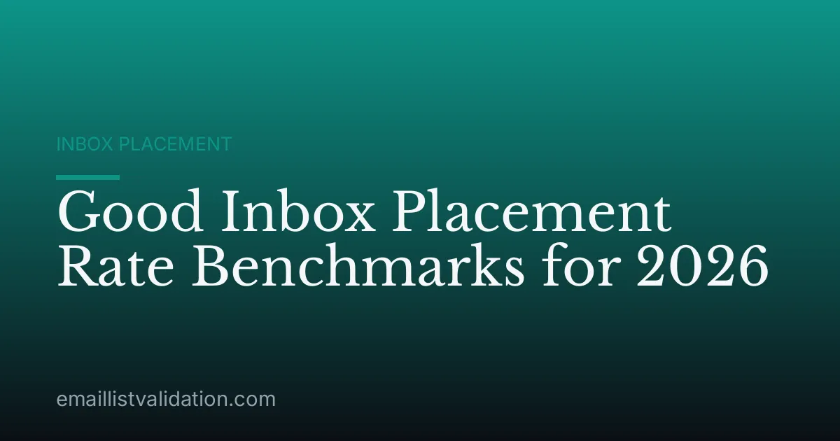 Good Inbox Placement Rate Benchmarks for 2026
