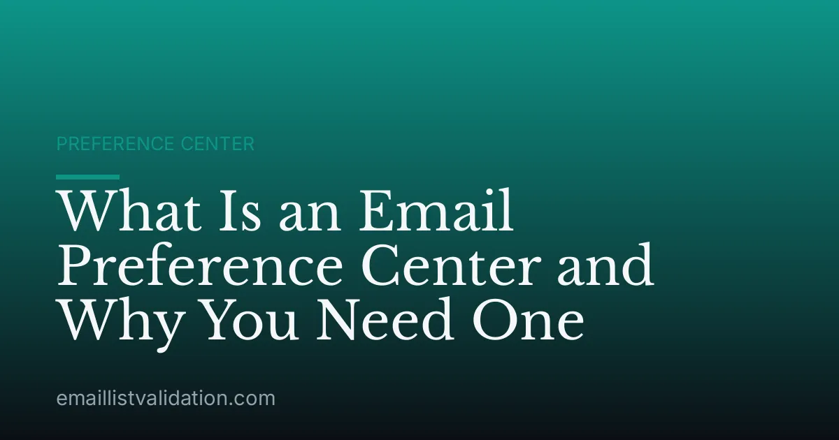 What Is an Email Preference Center and Why You Need One