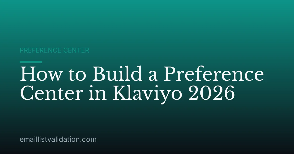 How to Build a Preference Center in Klaviyo 2026