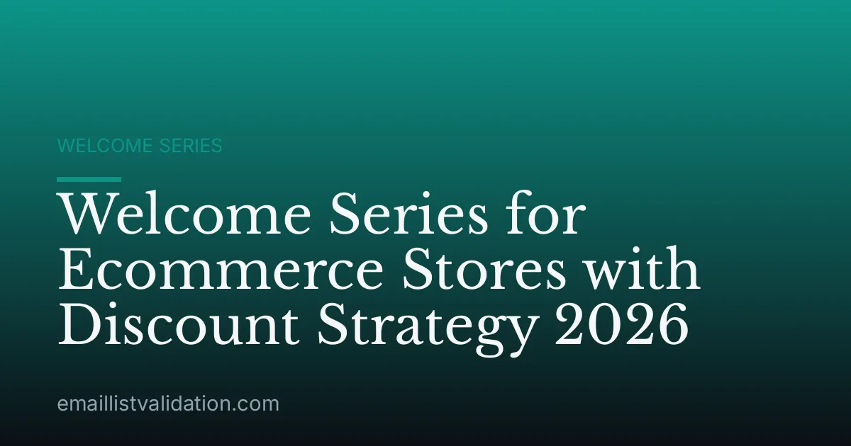 Welcome Series for Ecommerce Stores with Discount Strategy 2026