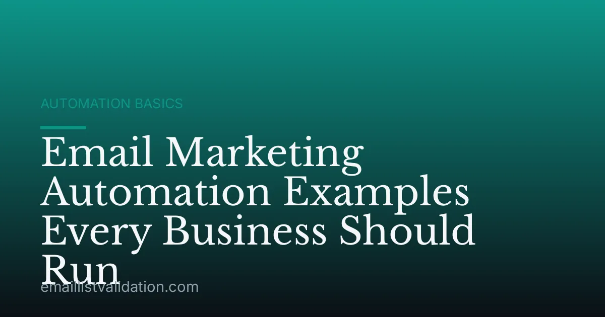 Email Marketing Automation Examples Every Business Should Run