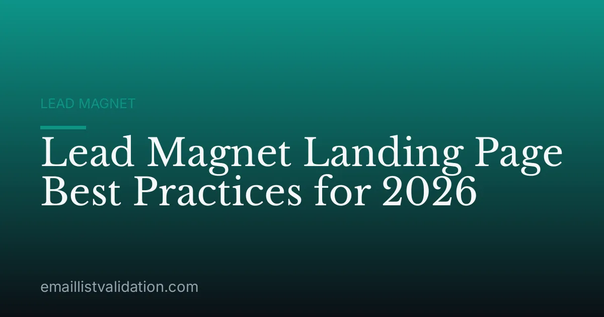 Lead Magnet Landing Page Best Practices for 2026