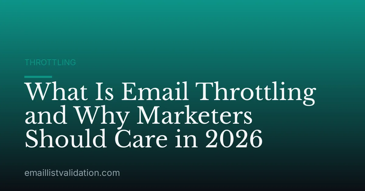 What Is Email Throttling and Why Marketers Should Care in 2026