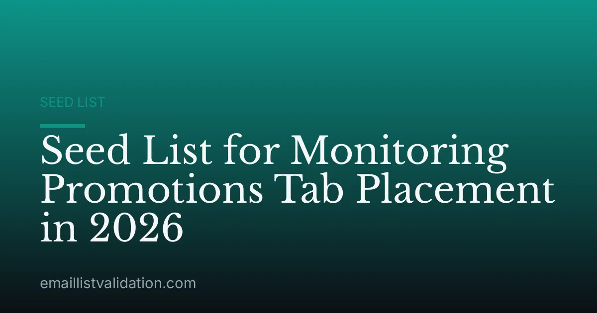 Seed List for Monitoring Promotions Tab Placement in 2026