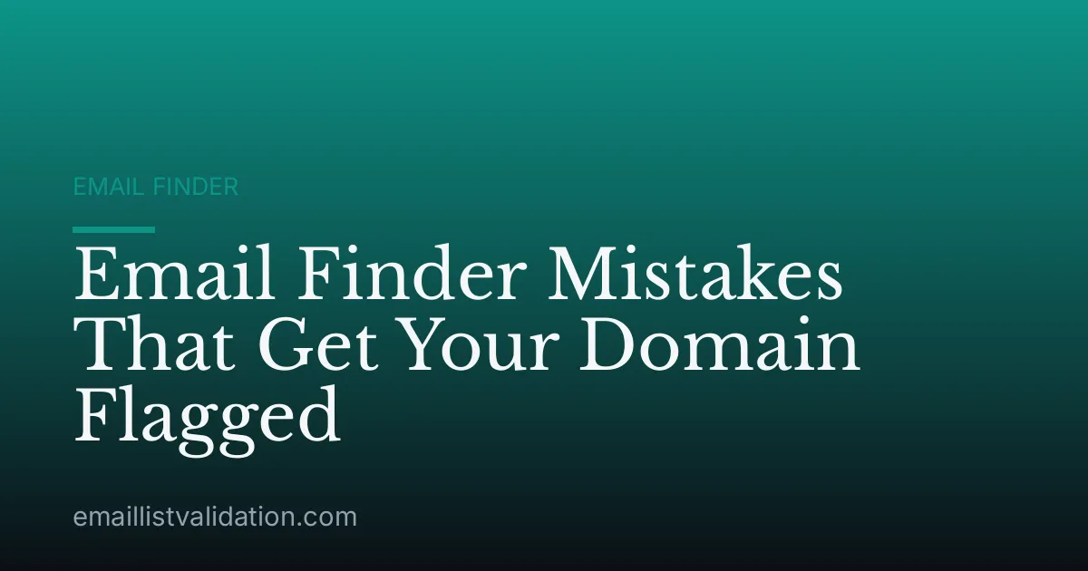 Email Finder Mistakes That Get Your Domain Flagged