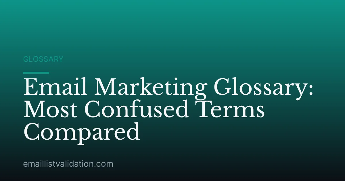 Email Marketing Glossary: Most Confused Terms Compared