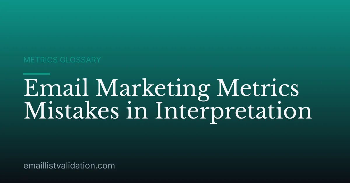 Email Marketing Metrics Mistakes in Interpretation
