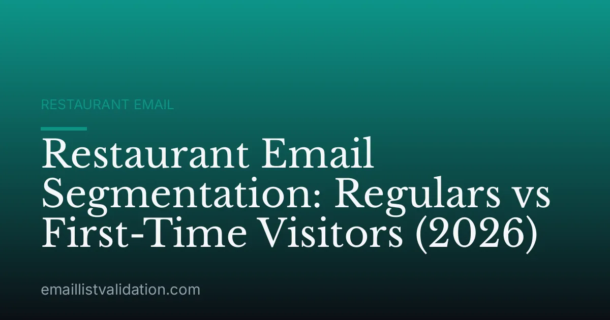 Restaurant Email Segmentation: Regulars vs First-Time Visitors (2026)