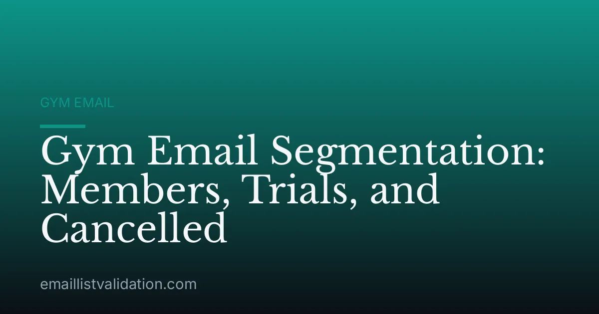 Gym Email Segmentation: Members, Trials, and Cancelled