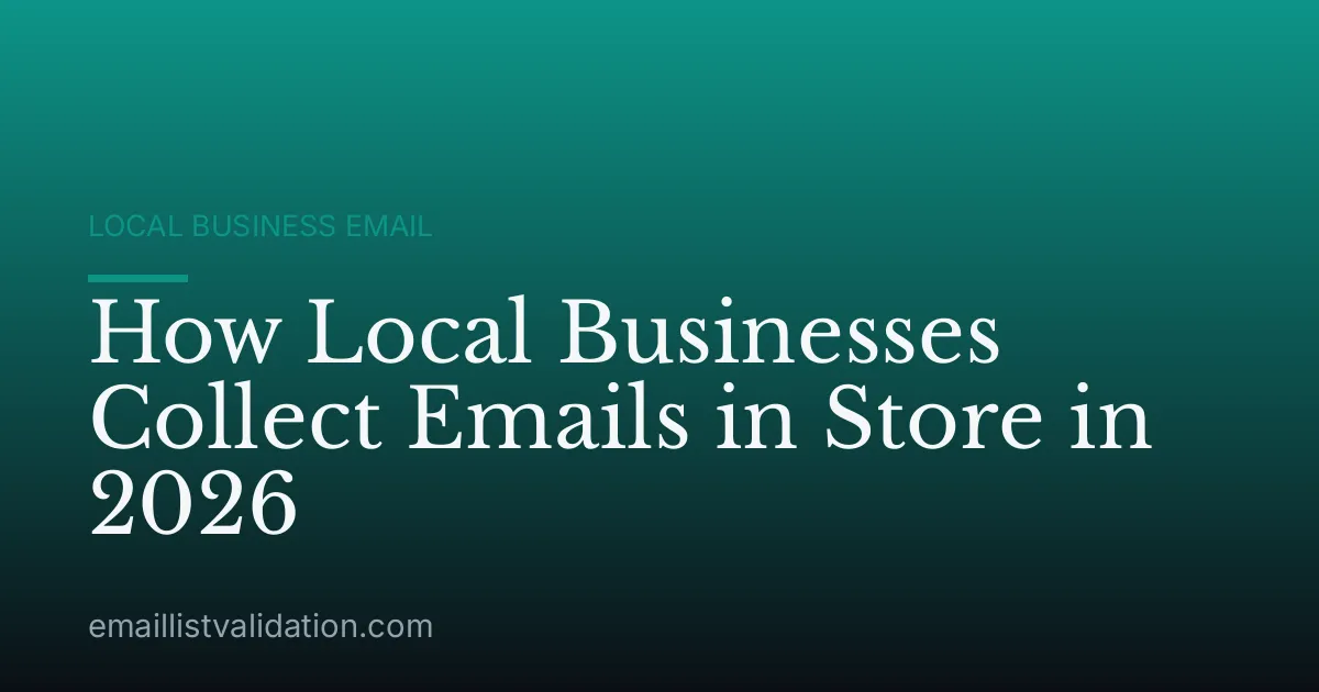 How Local Businesses Collect Emails in Store in 2026