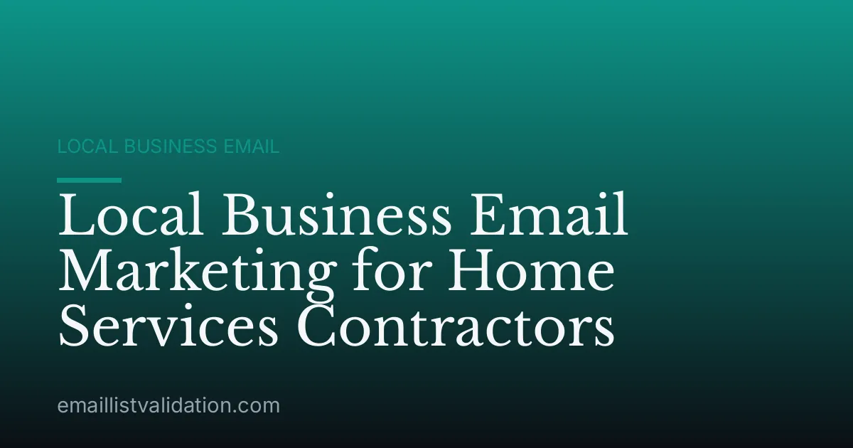 Local Business Email Marketing for Home Services Contractors