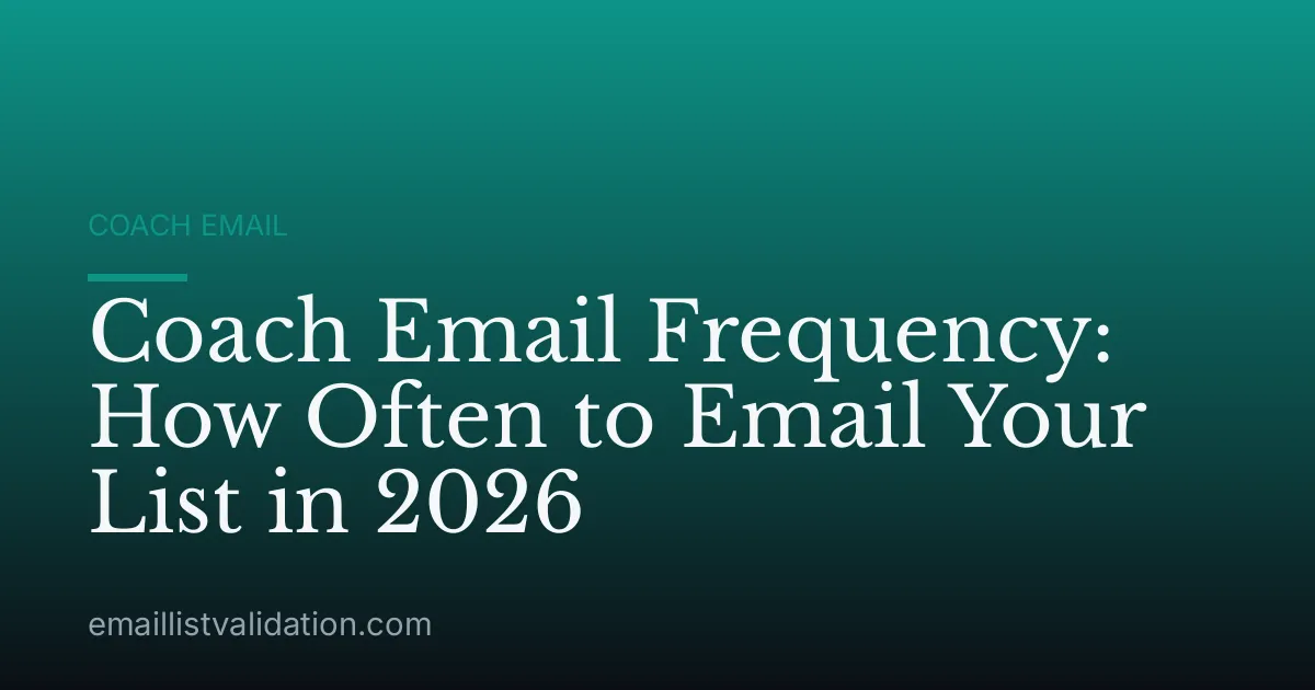 Coach Email Frequency: How Often to Email Your List in 2026