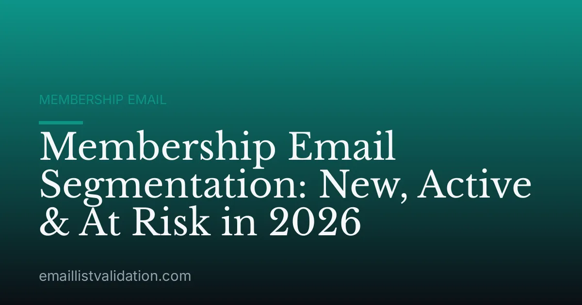 Membership Email Segmentation: New, Active & At Risk in 2026